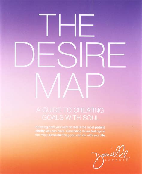 the desire map a guide to creating goals with soul Epub