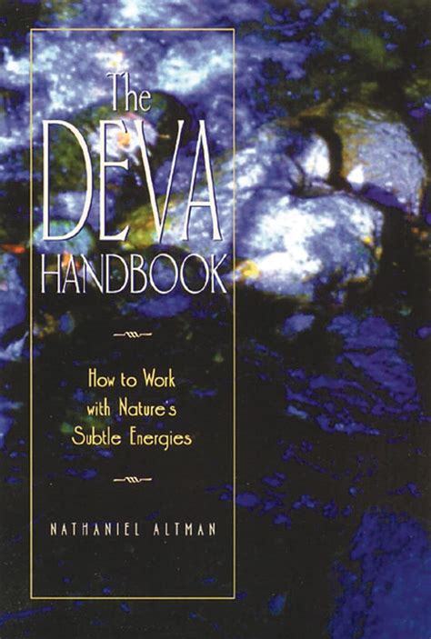 the deva handbook how to work with natures subtle energies Doc