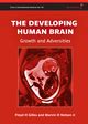 the developing human brain growth and adversities hardback Reader