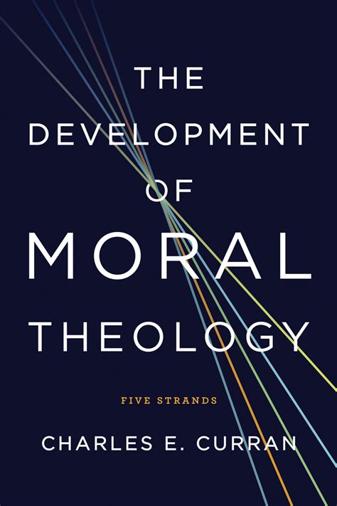 the development of moral theology five strands moral traditions Kindle Editon