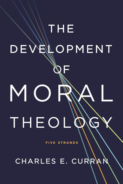 the development of moral theology five strands moral traditions Kindle Editon