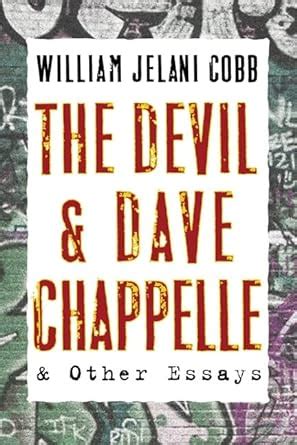 the devil and dave chappelle and other essays PDF
