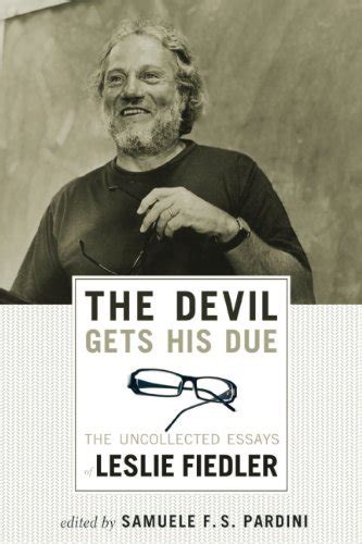 the devil gets his due the uncollected essays of leslie fiedler Epub