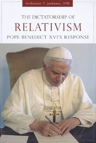 the dictatorship of relativism pope benedict xvis response Epub