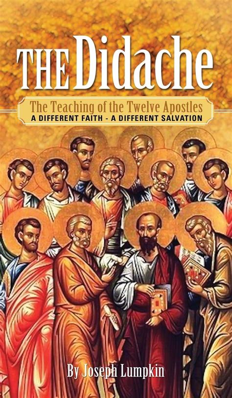 the didache the teaching of the twelve apostles a different faith a different salvation Reader