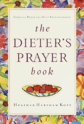 the dieters prayer book spiritual power and daily encouragement Doc