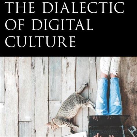 the digital dialectic the digital dialectic Kindle Editon