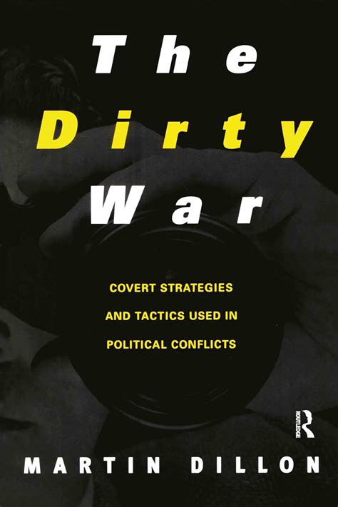 the dirty war covert strategies and tactics used in political conflicts PDF