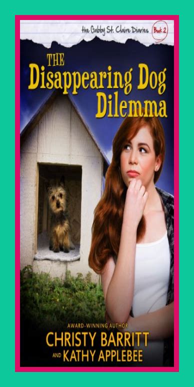 the disappearing dog dilemma the gabby st claire diaries volume 2 Reader