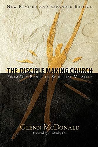 the disciple making church from dry bones to spiritual vitality Doc