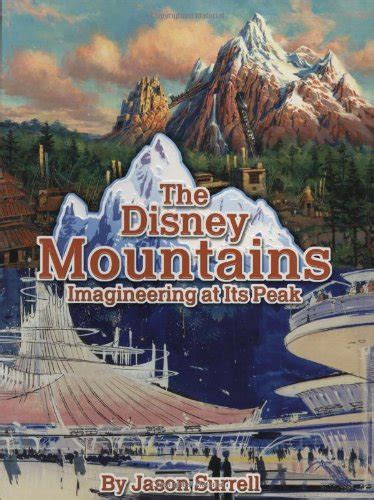 the disney mountains imagineering at its peak Doc