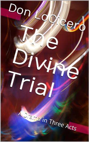 the divine trial a drama in three acts PDF