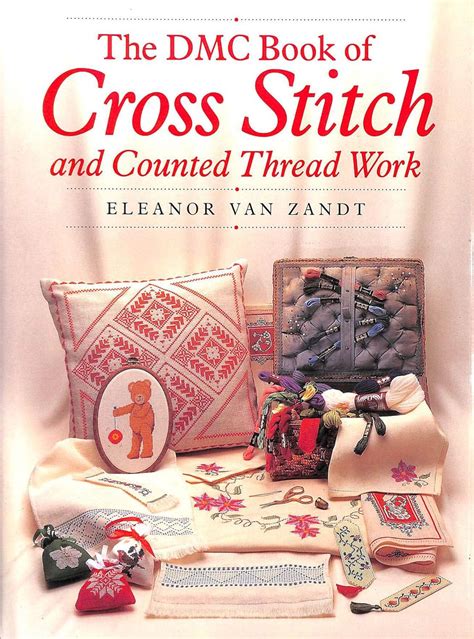 the dmc book of cross stitch and counted thread work PDF