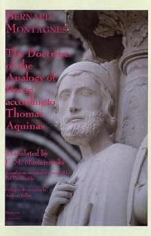 the doctrine of the analogy of being according to thomas aquinas marquette studies in philosophy Reader