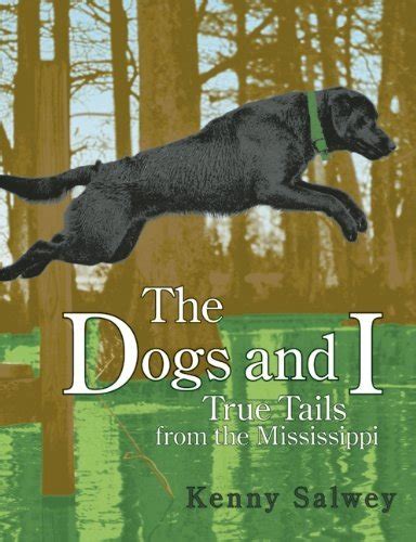 the dogs and i true tails from the mississippi Epub