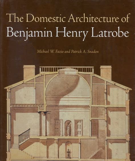 the domestic architecture of benjamin henry latrobe Reader