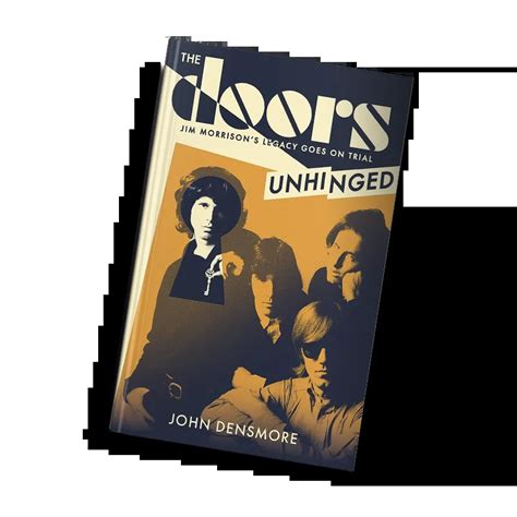the doors unhinged jim morrionss legacy goes on trial Doc