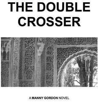 the double crosser a manny gordon novel Reader