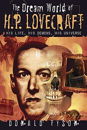 the dream world of h p lovecraft his life his demons his universe Kindle Editon