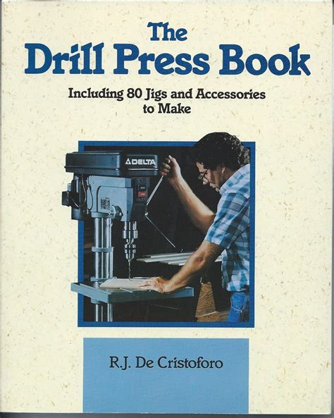 the drill press book including 80 jigs and accessories you can make Epub