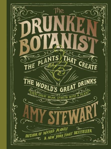 the drunken botanist the plants that create the worlds great drinks Epub