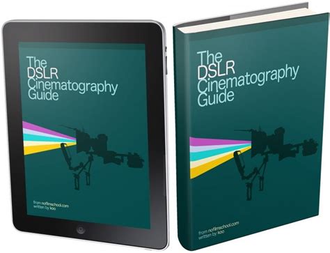 the dslr cinematography guide Kindle Editon