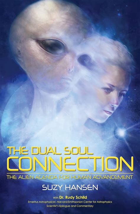 the dual soul connection the alien agenda for human advancement Epub