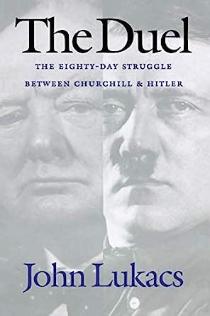 the duel the eighty day struggle between churchill and hitler Epub