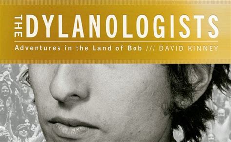 the dylanologists adventures in the land of bob PDF