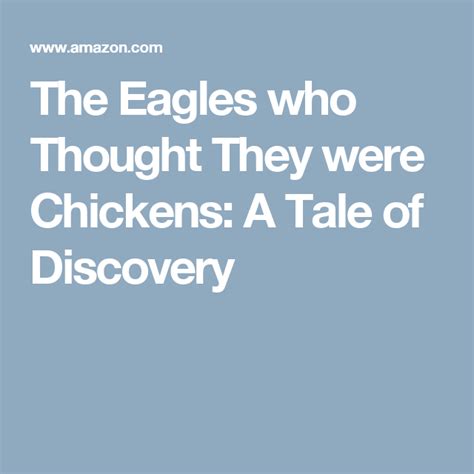 the eagles who thought they were chickens a tale of discovery Doc