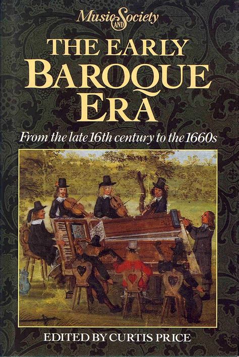 the early baroque era from the late 16th century to the 1660s PDF