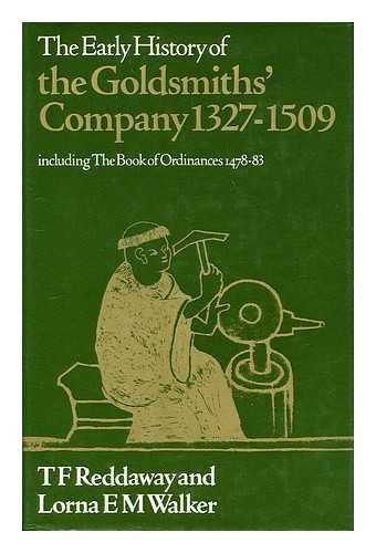 the early history of the goldsmiths company 1327 1509 Doc