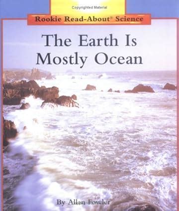 the earth is mostly ocean rookie read about science Epub