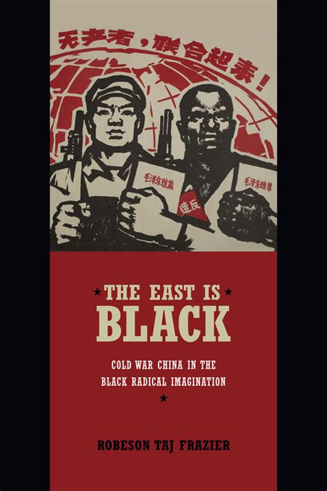 the east is black cold war china in the black radical imagination Reader