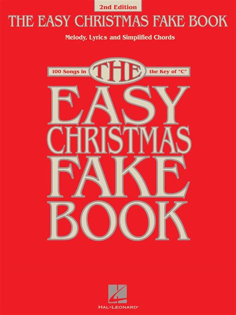 the easy christmas fake book 100 songs in the key of c fake books PDF