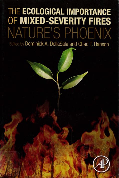 the ecological importance of mixed severity fires natures phoenix Reader