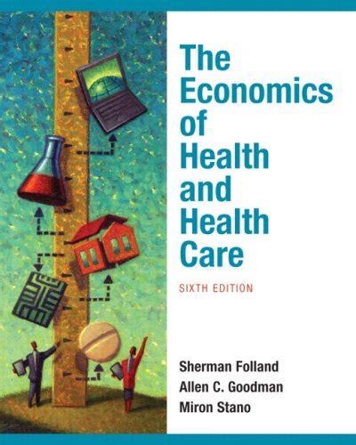 the economics of health and health care folland pdf 6th edition Reader