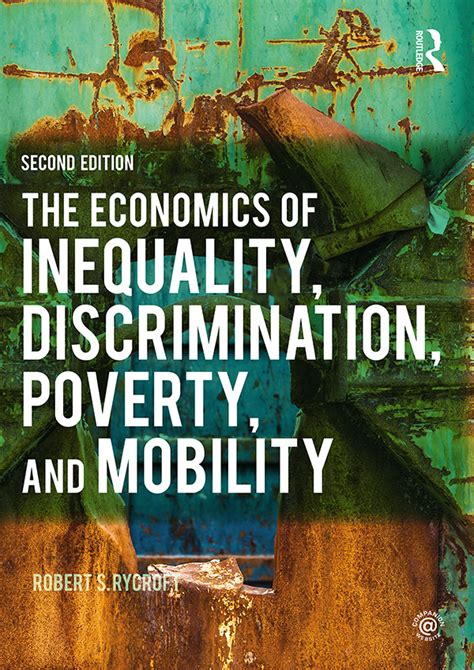the economics of inequality discrimination poverty and mobility Reader