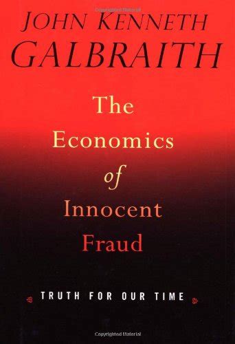 the economics of innocent fraud truth for our time Epub
