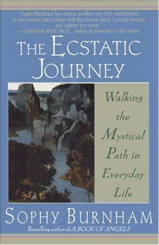 the ecstatic journey walking the mystical path in everyday life Doc