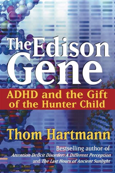 the edison gene adhd and the gift of the hunter child Doc