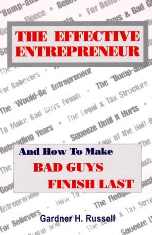 the effective entrepreneur and how to make bad guys finish last PDF