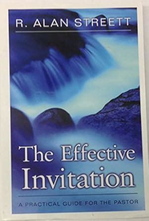 the effective invitation a practical guide for the pastor Doc