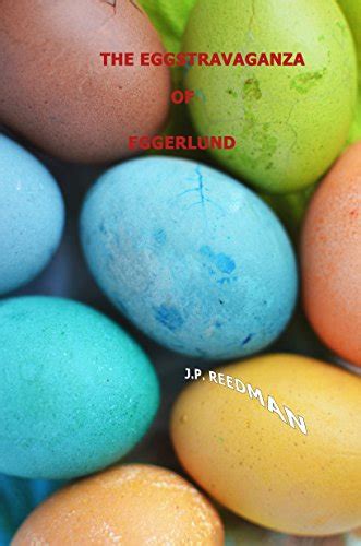 the eggstravaganza of eggerlund an easter tale Epub