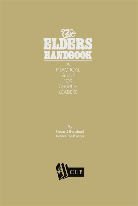 the elders handbook a practical guide for church leaders Reader