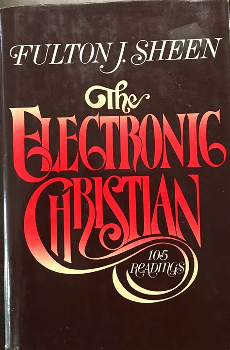 the electronic christian 105 readings from fulton j sheen Doc