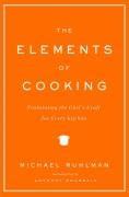 the elements of cooking translating the chefs craft for every kitchen Reader