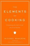 the elements of cooking translating the chefs craft for every kitchen Reader