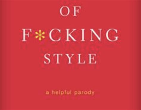the elements of f*cking style a helpful parody Reader
