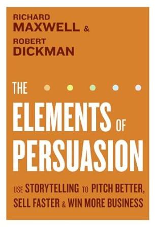 the elements of persuasion the five key elements of stories that se Doc